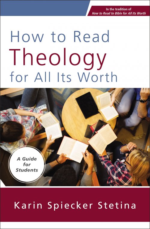 How to Read Theology for All Its Worth