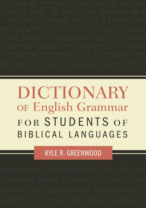 Dictionary of English Grammar for Students of Biblical Languages