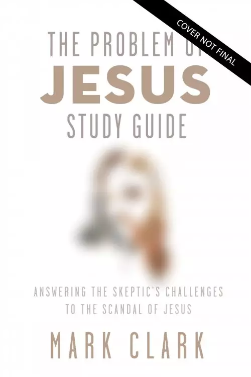 The Problem of Jesus Study Guide