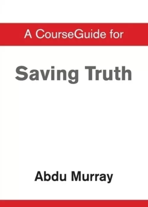 CourseGuide for Saving Truth