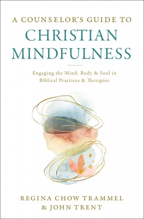 A Counselor's Guide to Christian Mindfulness