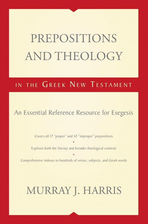 Prepositions And Theology In The Greek New Testament