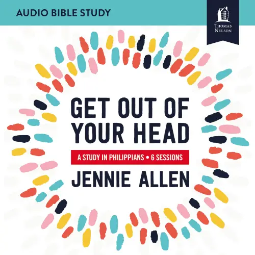 Get Out of Your Head: Audio Bible Studies