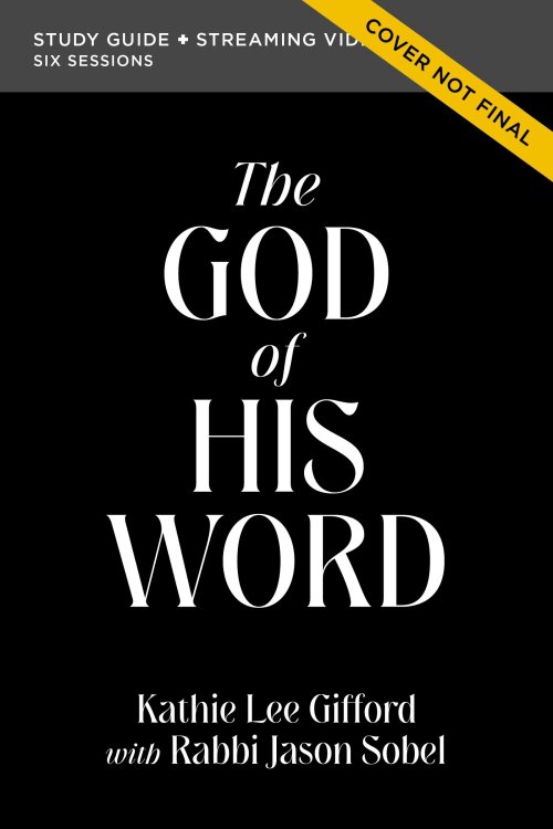 The God of His Word Bible Study Guide plus Streaming Video