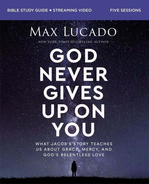 God Never Gives Up on You Bible Study Guide plus Streaming Video