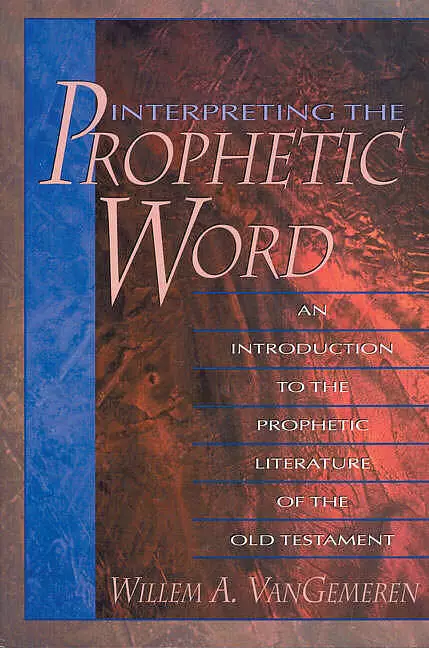 Interpreting The Prophetic Word