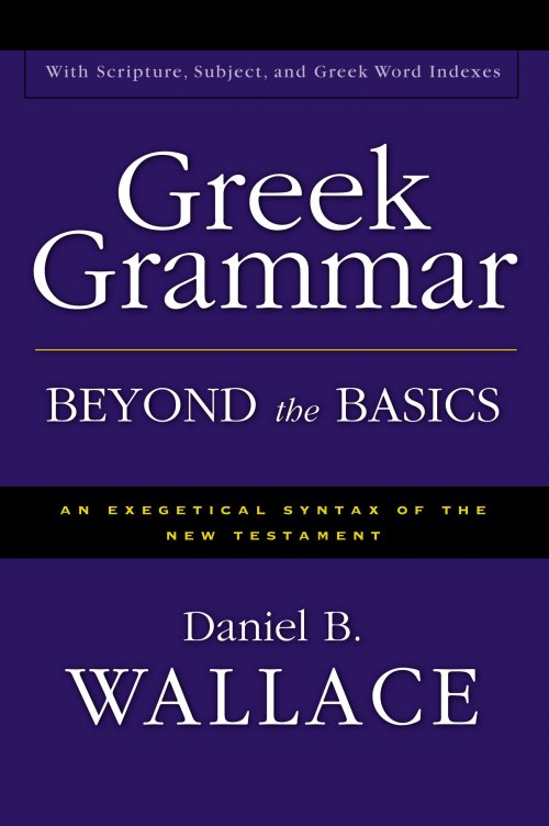 Greek Grammar Beyond the Basics