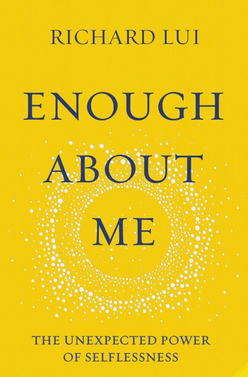 Enough about Me: The Unexpected Power of Selflessness