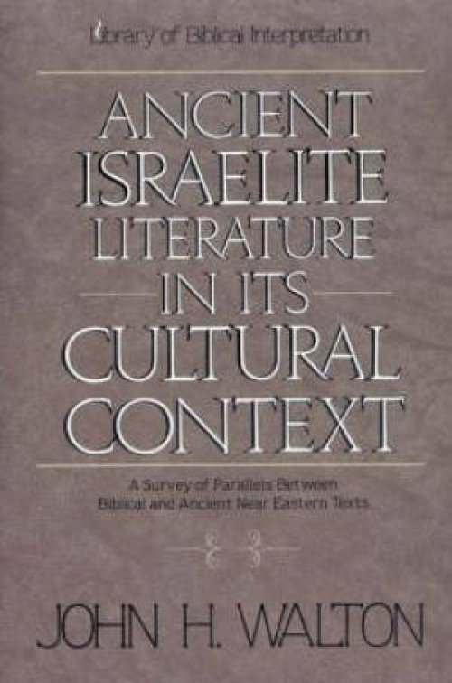 Ancient Israelite Literature In Its Cultural Context