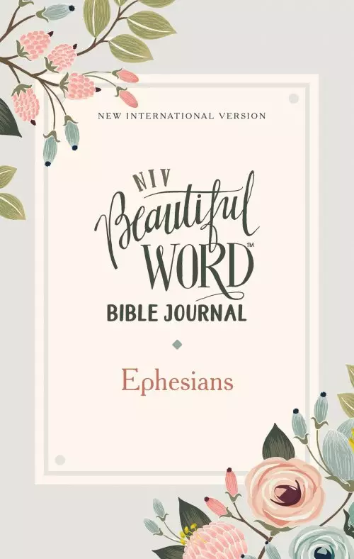 NIV, Beautiful Word Bible Journal, Ephesians, Paperback, Comfort Print