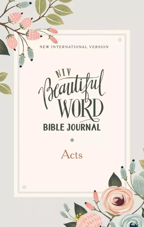 NIV, Beautiful Word Bible Journal, Acts, Paperback, Comfort Print