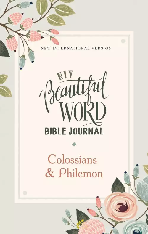 NIV, Beautiful Word Bible Journal, Colossians and   Philemon, Paperback, Comfort Print