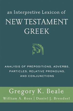 An Interpretive Lexicon of New Testament Greek