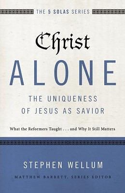 Christ Alone: The Uniqueness of Jesus as Savior