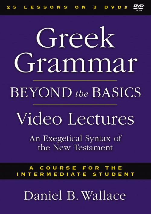 Greek Grammar Beyond the Basics Video Lectures