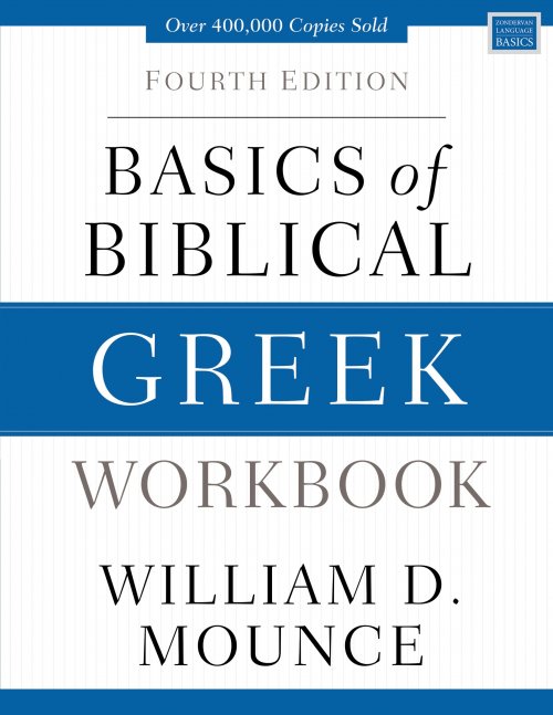 Basics of Biblical Greek Workbook: Fourth Edition