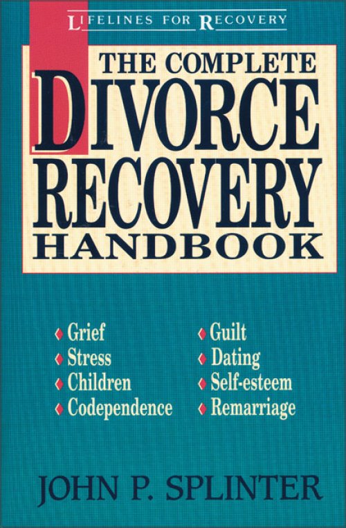 The Complete Divorce Recovery Handbook