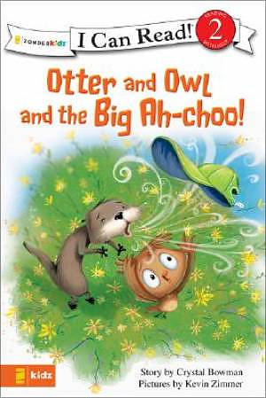 Otter and Owl and the Big Ah-choo!