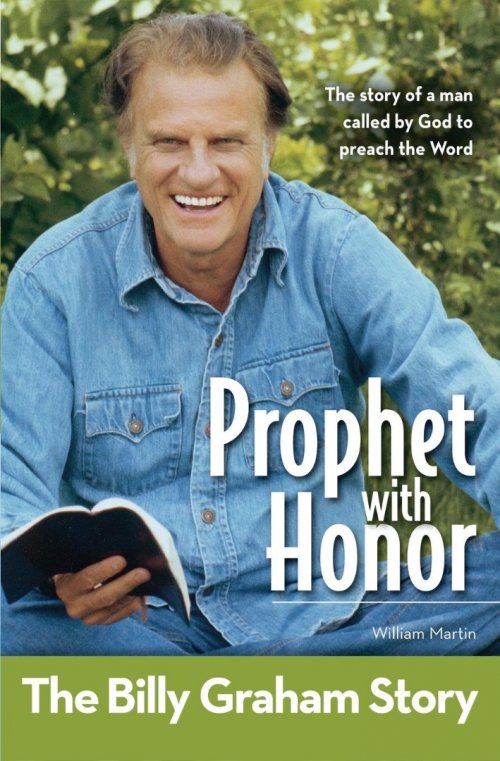 Prophet with Honor: The Billy Graham Story