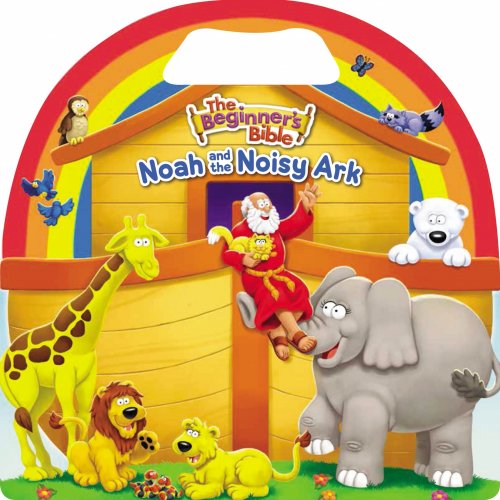 The Beginner's Bible Noah and the Noisy Ark