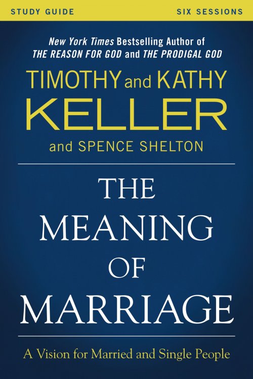 The Meaning of Marriage Study Guide