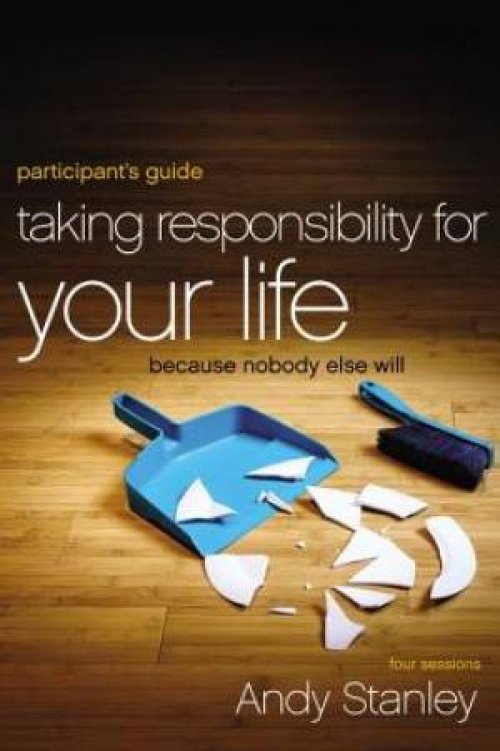 Taking Responsibility for Your Life Participant's Guide