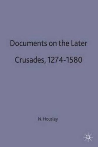 Documents on the Later Crusades, 1274-1580