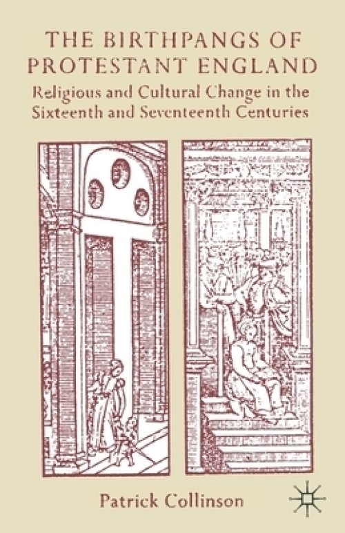 The Birthpangs of Protestant England