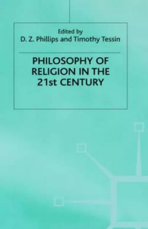 Philosophy Of Religion In The Twenty-first Century