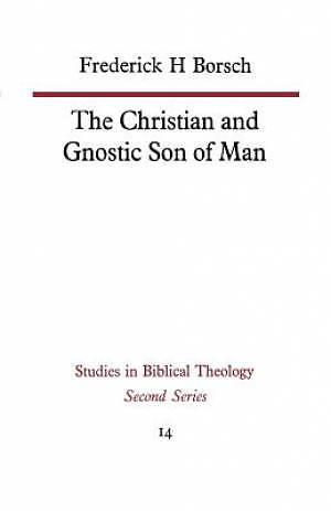 The Christian and Gnostic Son of Man