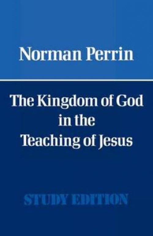 The Kingdom of God in the Teaching of Jesus