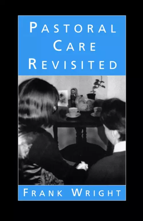 Pastoral Care Revisited