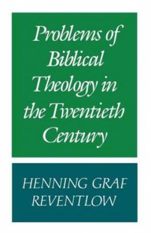 Problems of Biblical Theology in the Twentieth Century