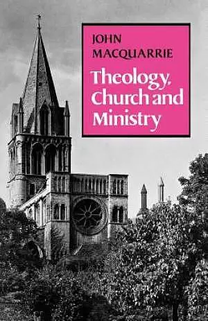 Theology, Church and Ministry