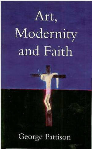 Art, Modernity and Faith: Restoring the Image