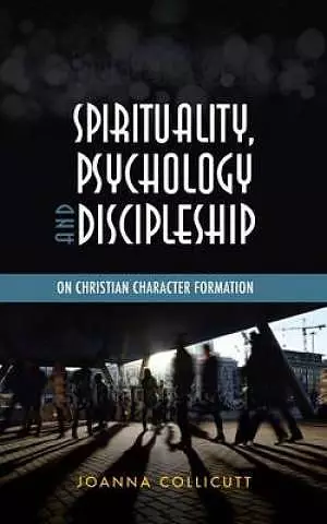 The Psychology of Christian Character Formation