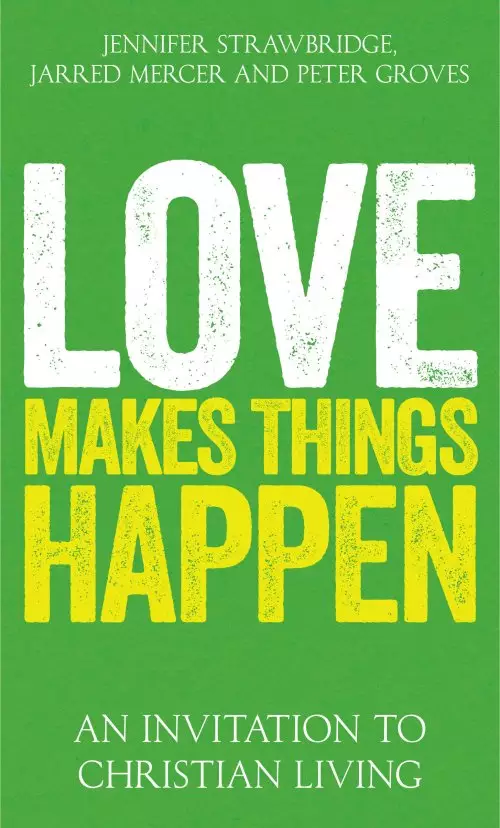 Love Makes Things Happen