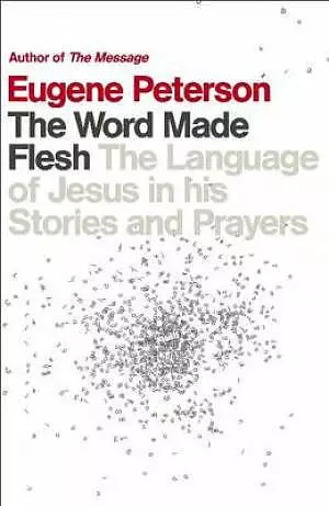 The Word Made Flesh