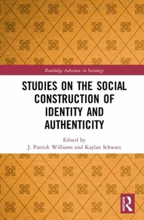 Studies on the Social Construction of Identity and Authenticity