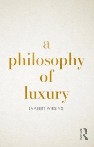 A Philosophy of Luxury