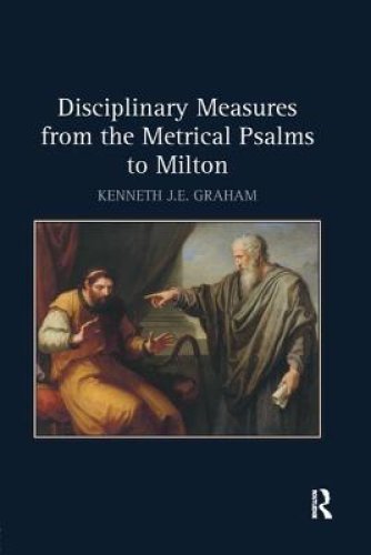 Disciplinary Measures From The Metrical Psalms To Milton