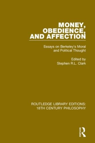 Money, Obedience, and Affection: Essays on Berkeley's Moral and Political Thought