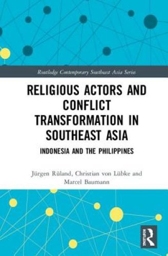 Religious Actors And Conflict Transformation In Southeast Asia