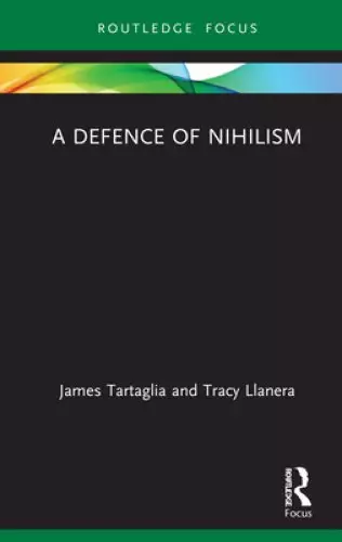 A Defence of Nihilism