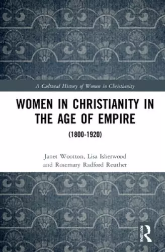 Women In Christianity In The Age Of Empire