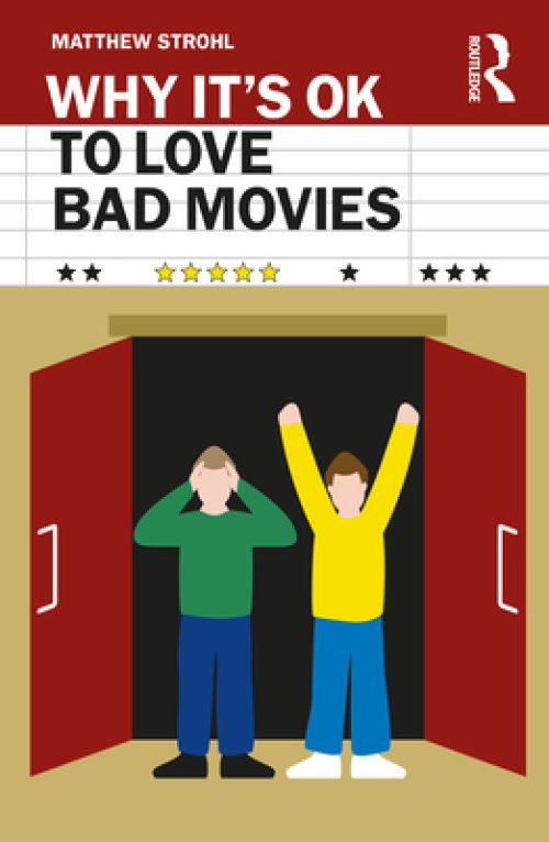 Why It's Ok to Love Bad Movies