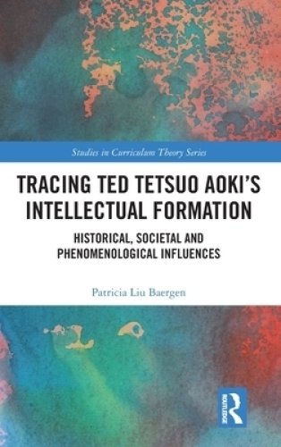 Tracing Ted Tetsuo Aoki's Intellectual Formation: Historical, Societal, and Phenomenological Influences