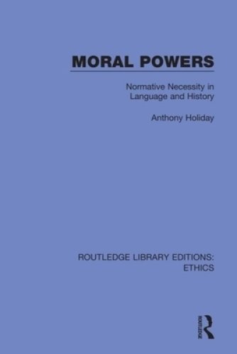 Moral Powers: Normative Necessity in Language and History