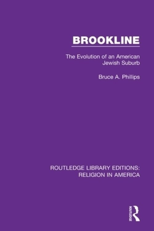 Brookline: The Evolution of an American Jewish Suburb