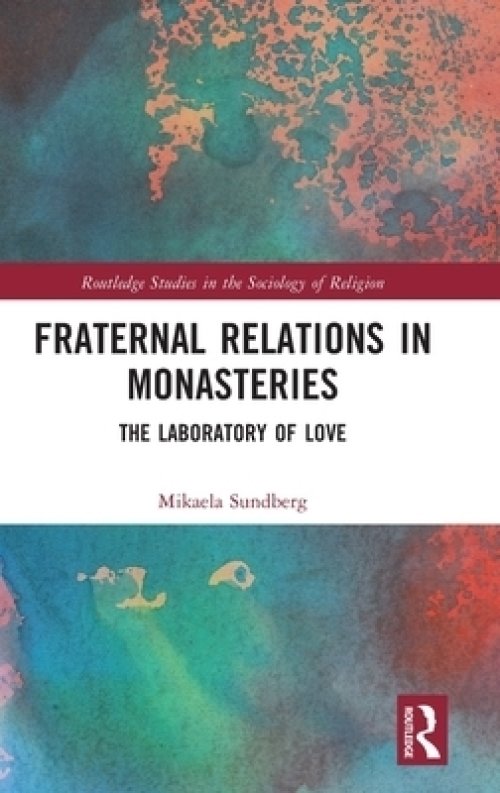 Fraternal Relations in Monasteries: The Laboratory of Love